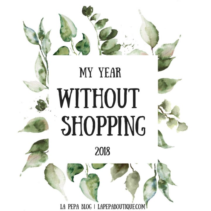 My Year Without Shopping La Pepa Blog